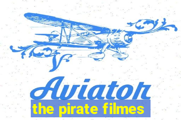 the pirate filmes